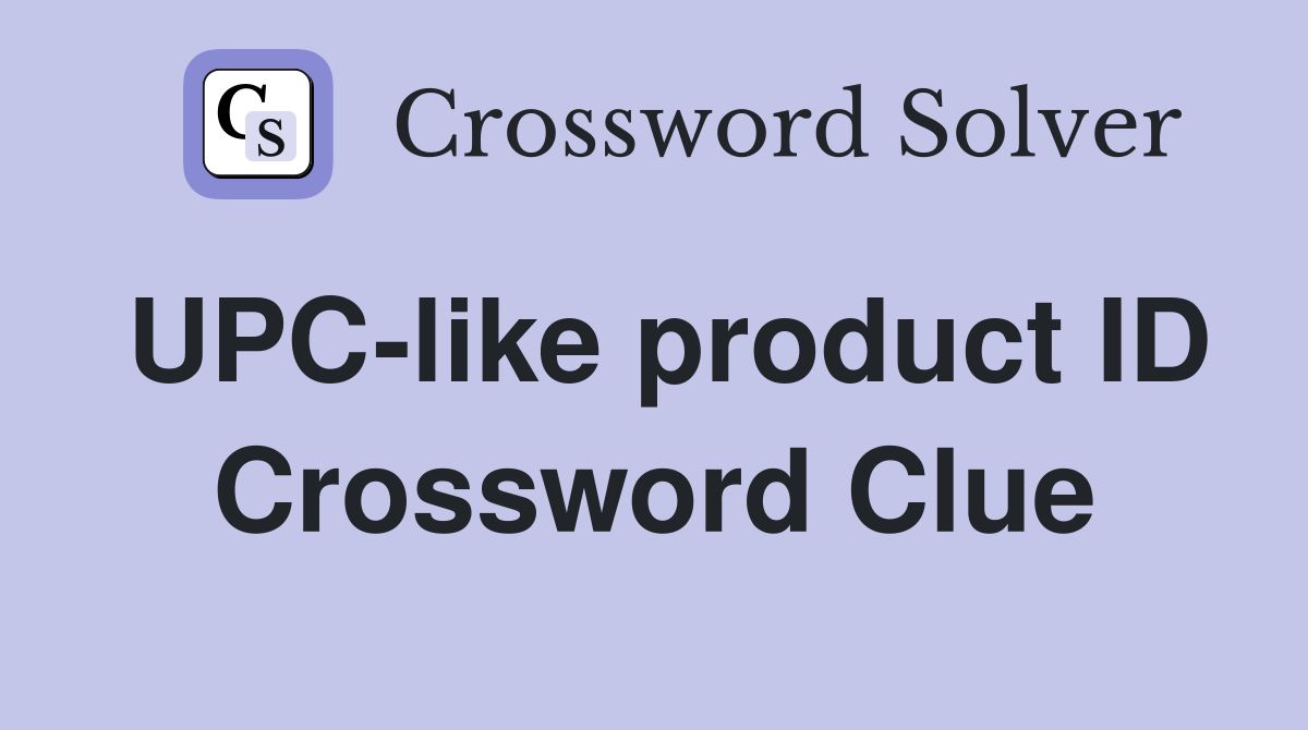 UPC-like product ID Crossword Clue