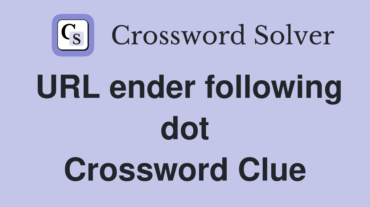 URL ender following dot Crossword Clue