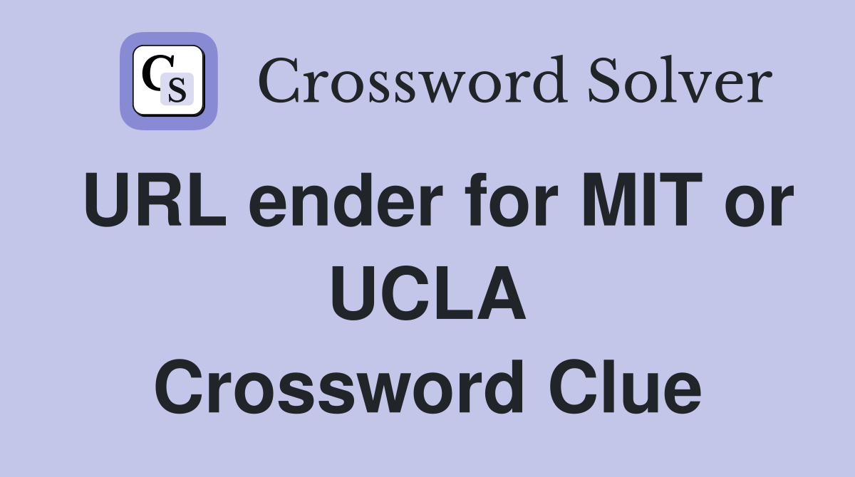 URL ender for MIT or UCLA Crossword Clue