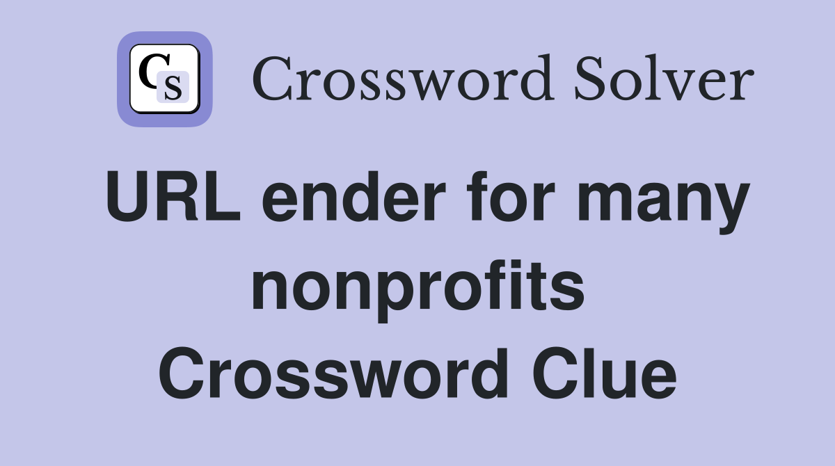 URL ender for many nonprofits Crossword Clue