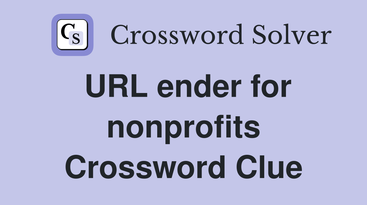 URL ender for nonprofits Crossword Clue