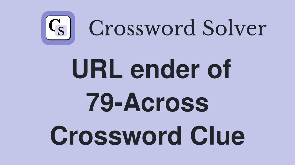URL ender of 79-Across Crossword Clue