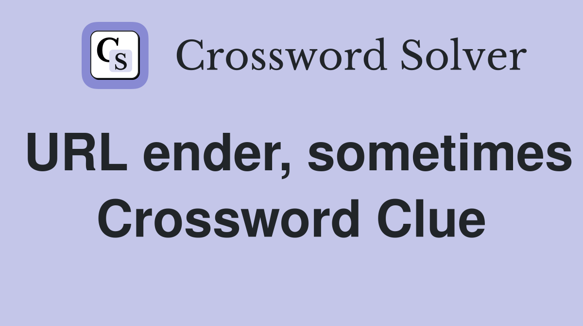 URL ender, sometimes Crossword Clue
