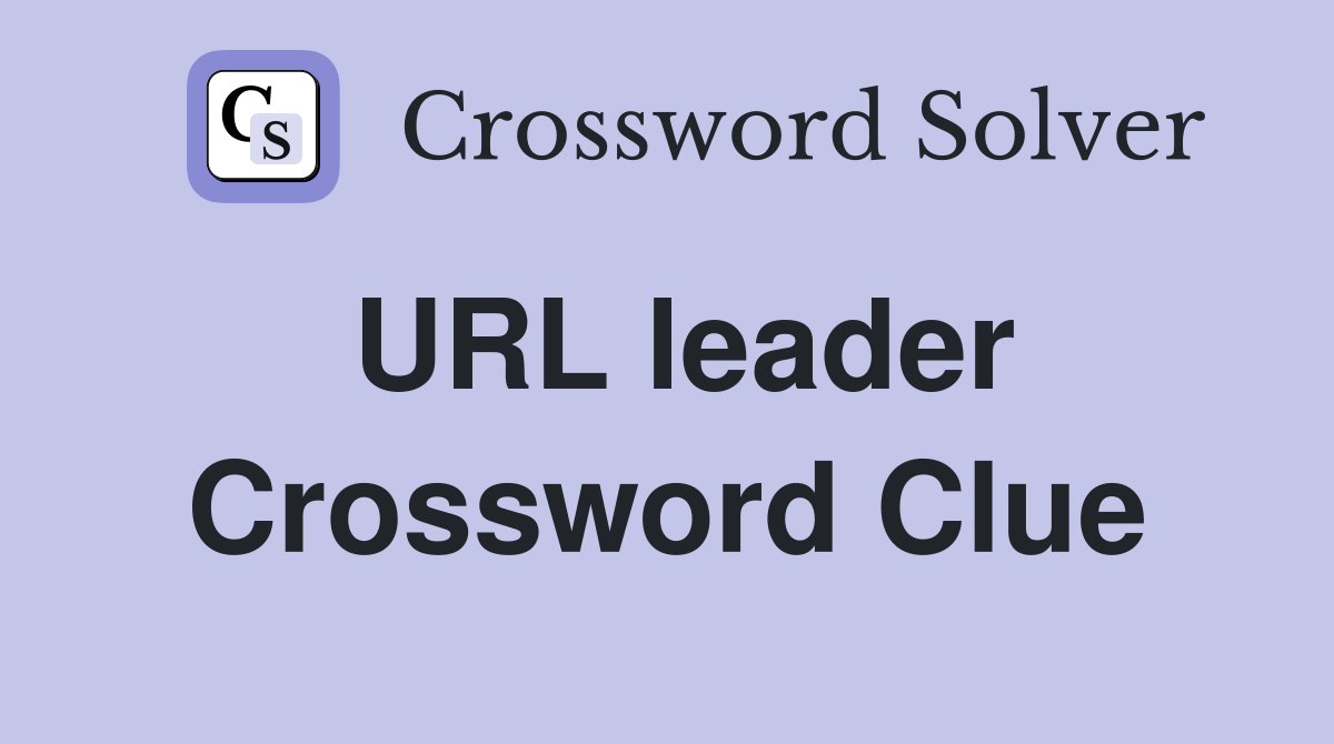 URL leader Crossword Clue