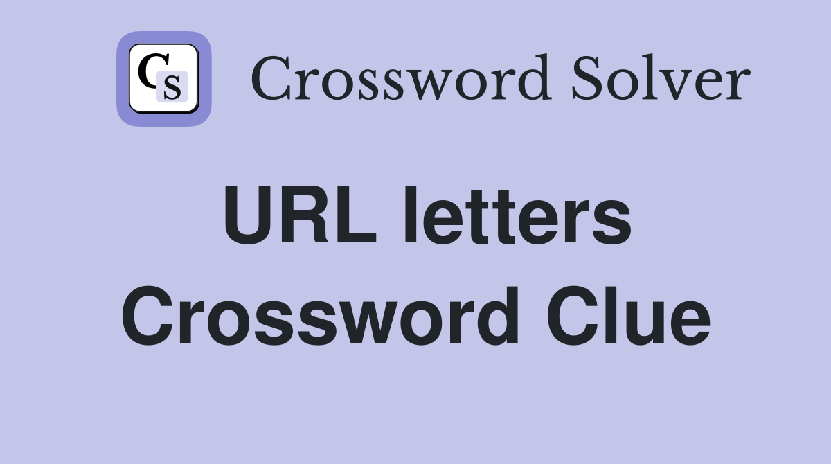 URL letters Crossword Clue