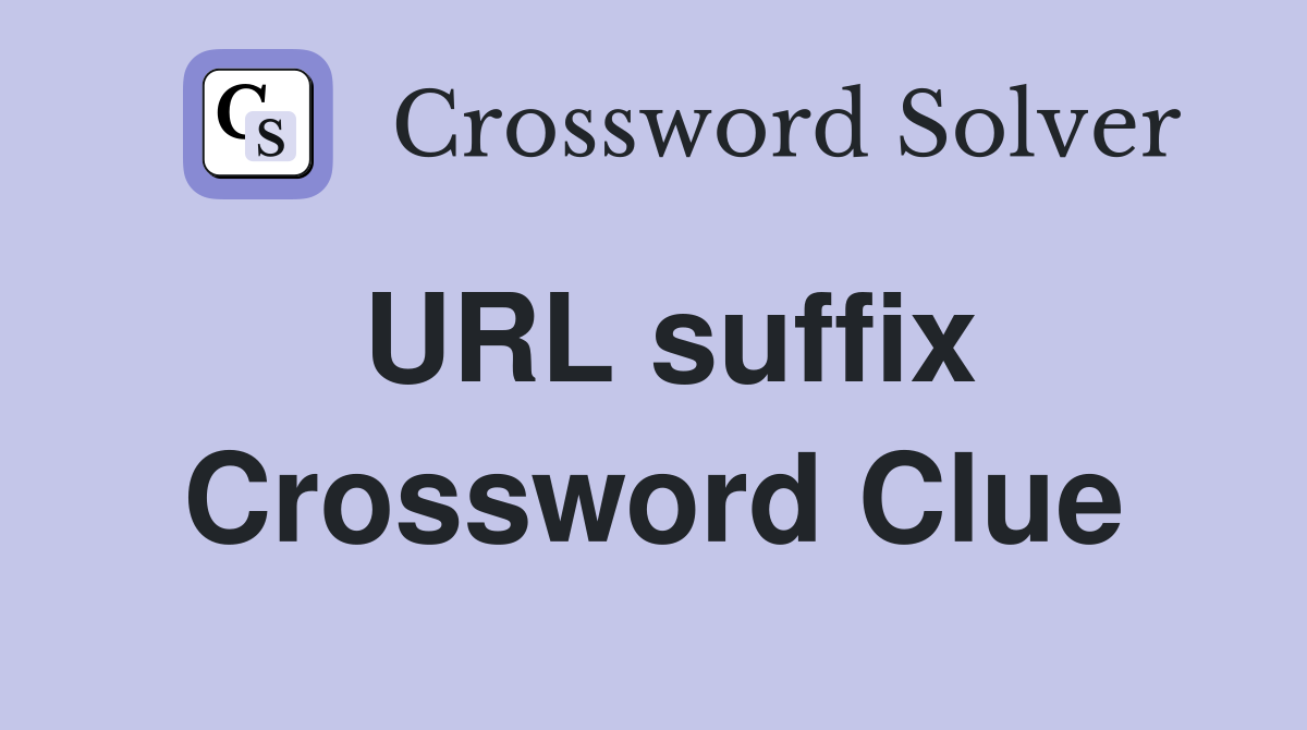 URL suffix Crossword Clue