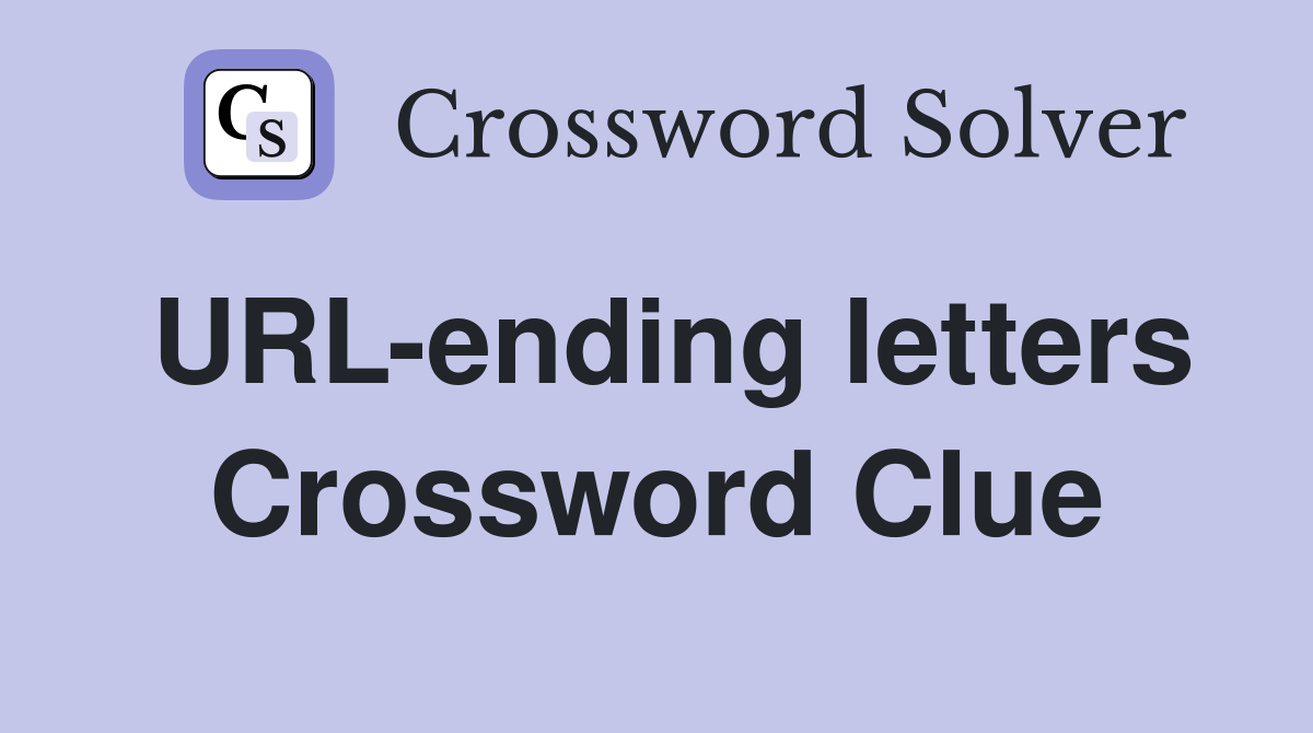 URL-ending letters Crossword Clue