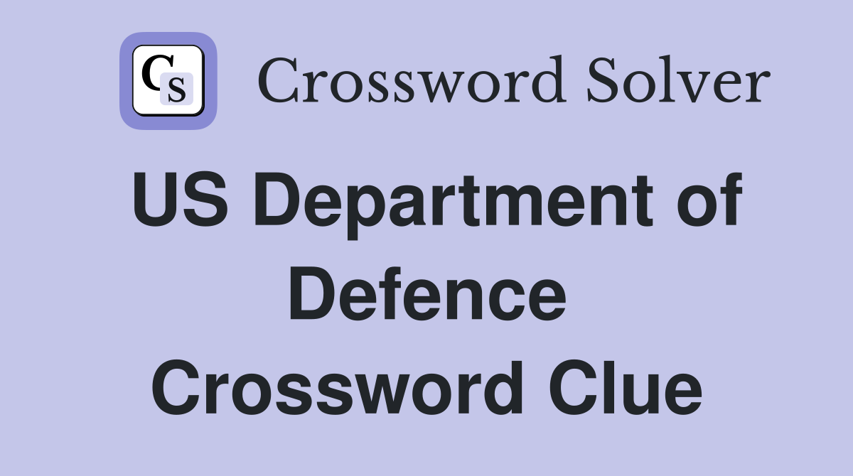 US Department of Defence Crossword Clue