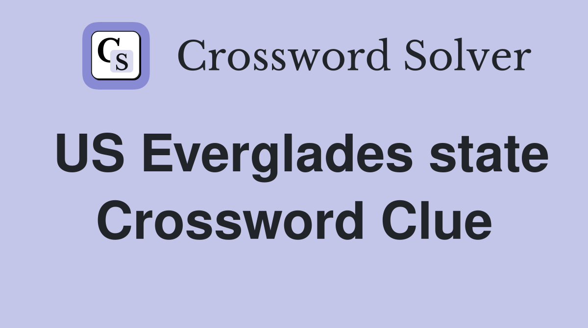 US Everglades state Crossword Clue
