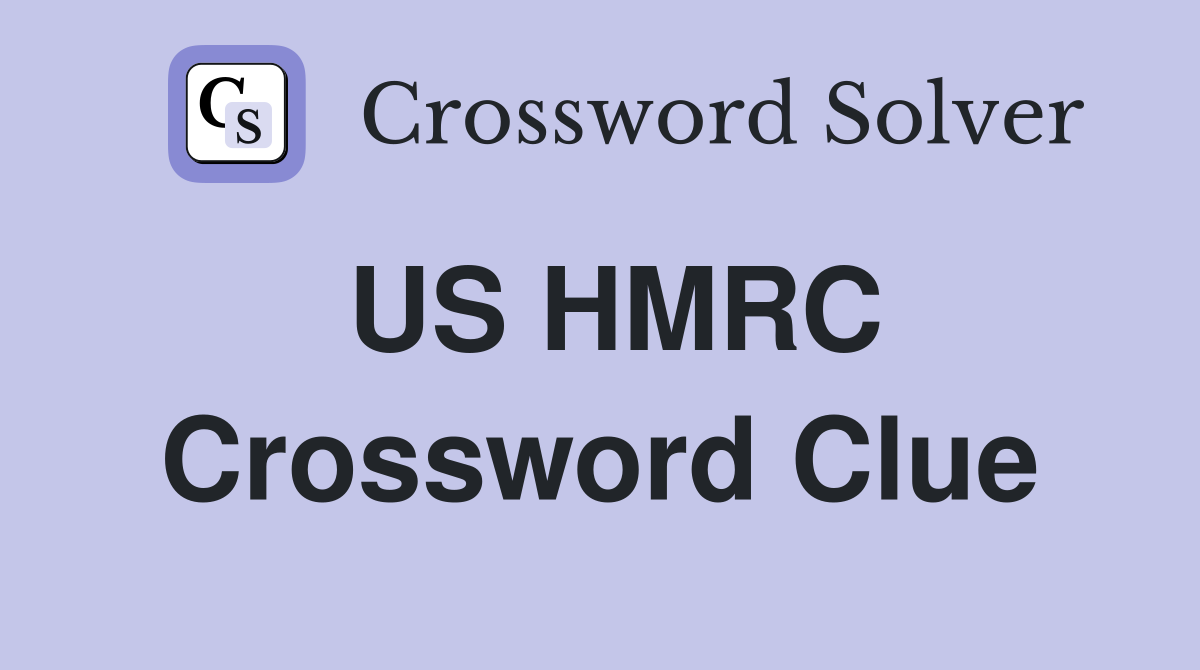 US HMRC Crossword Clue