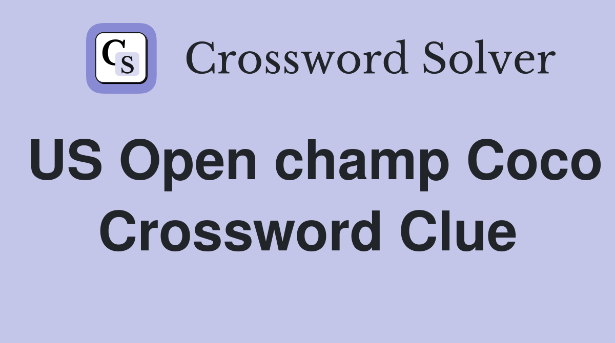 US Open champ Coco Crossword Clue