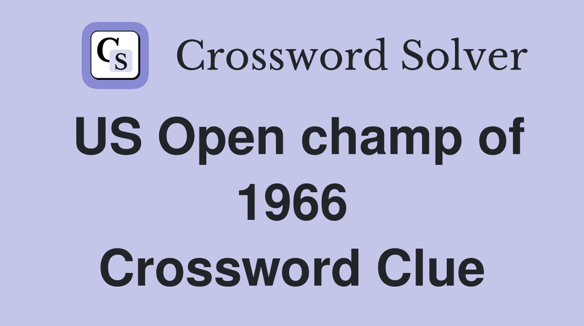 US Open champ of 1966 Crossword Clue