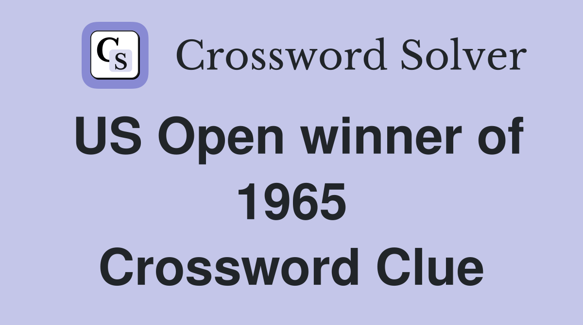 US Open winner of 1965 Crossword Clue