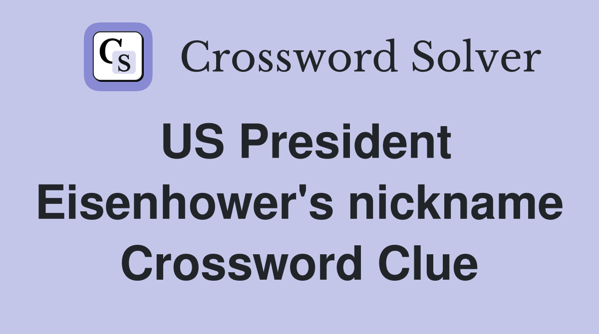US President Eisenhower's nickname Crossword Clue
