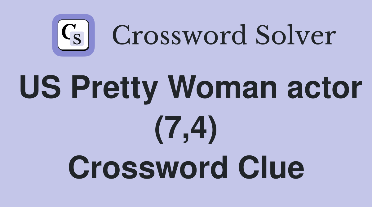 US Pretty Woman actor (7,4) Crossword Clue