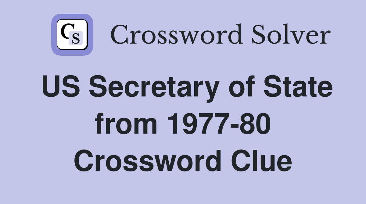 US Secretary of State from 1977-80 Crossword Clue