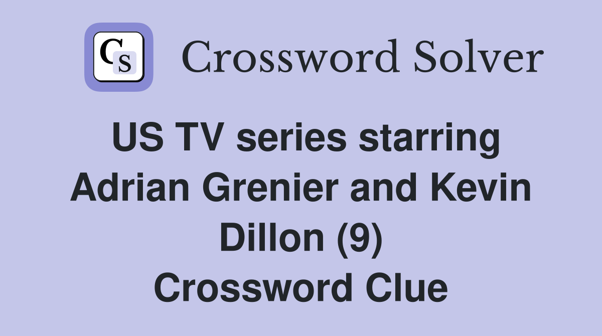 US TV series starring Adrian Grenier and Kevin Dillon (9) Crossword Clue