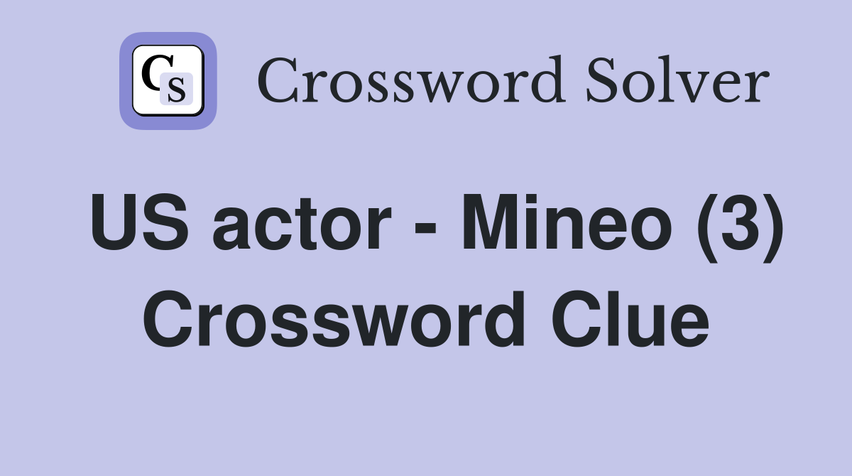 US actor - Mineo (3) Crossword Clue