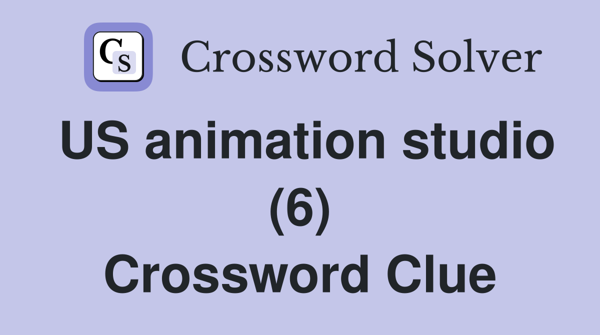 US animation studio (6) Crossword Clue