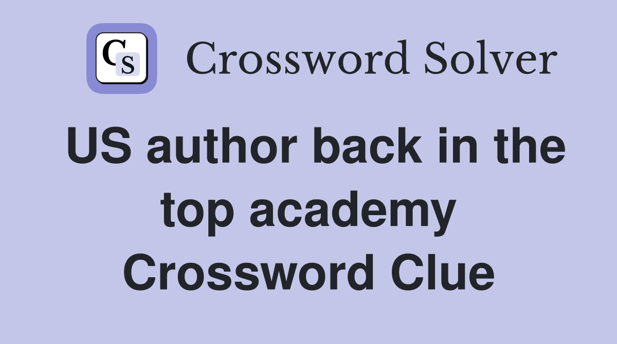 US author back in the top academy Crossword Clue