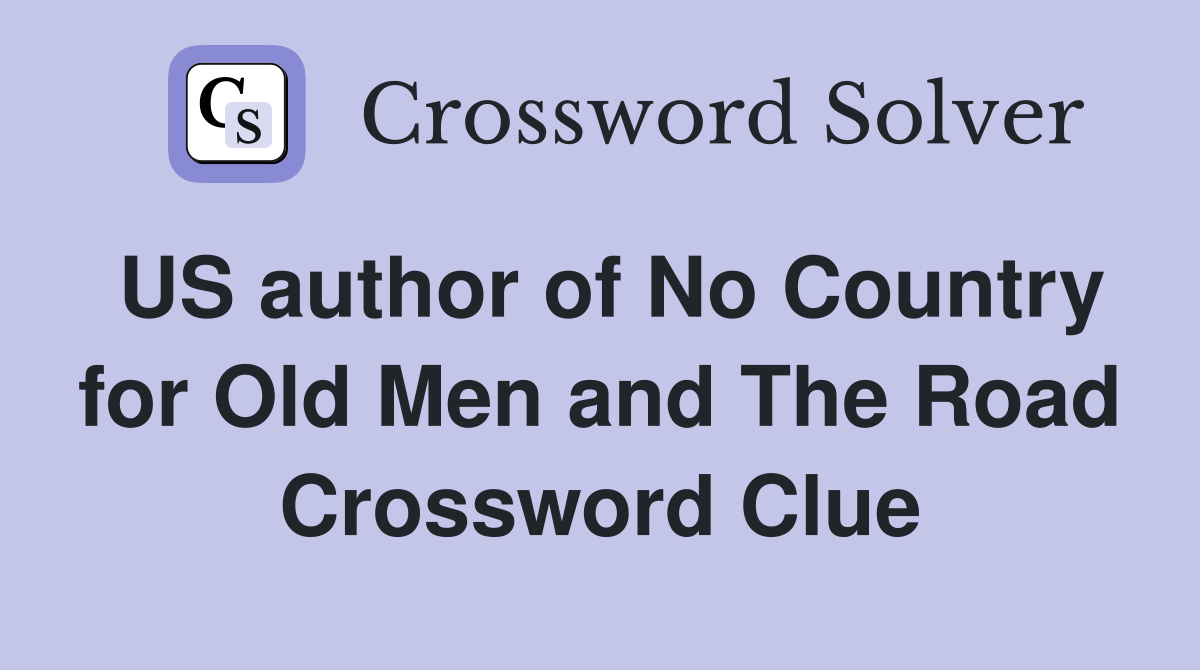 US author of No Country for Old Men and The Road Crossword Clue