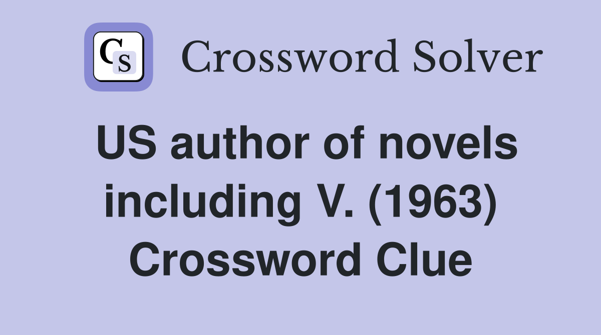 US author of novels including V. (1963) Crossword Clue