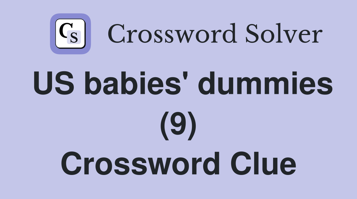 US babies' dummies (9) Crossword Clue