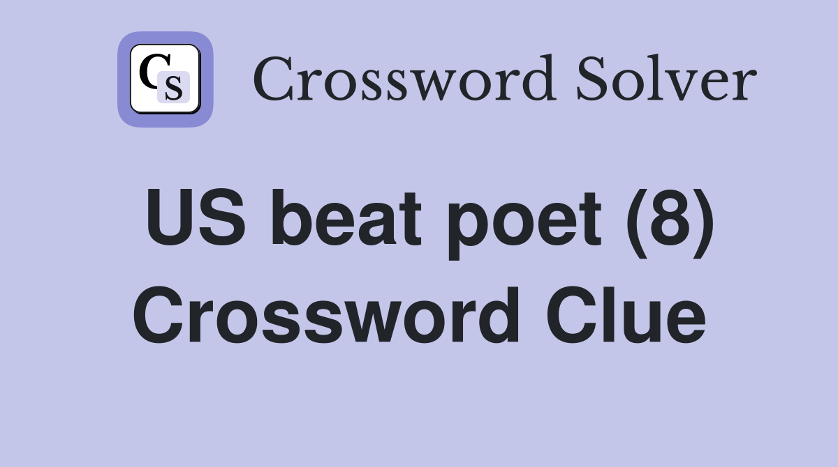 US beat poet (8) Crossword Clue