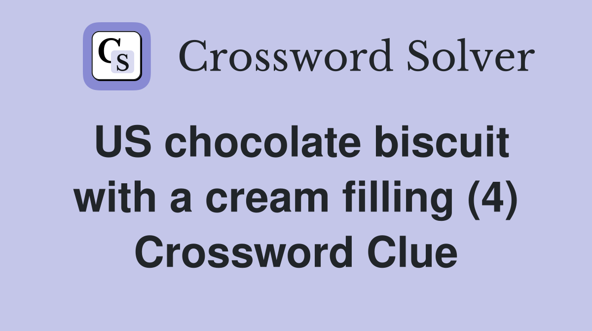 US chocolate biscuit with a cream filling (4) Crossword Clue