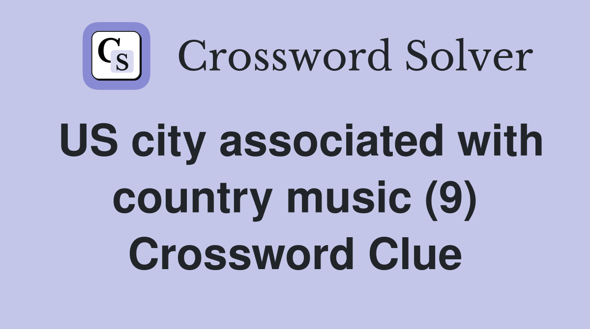 US city associated with country music (9) Crossword Clue