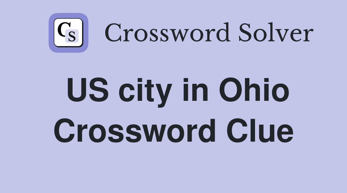 US city in Ohio Crossword Clue