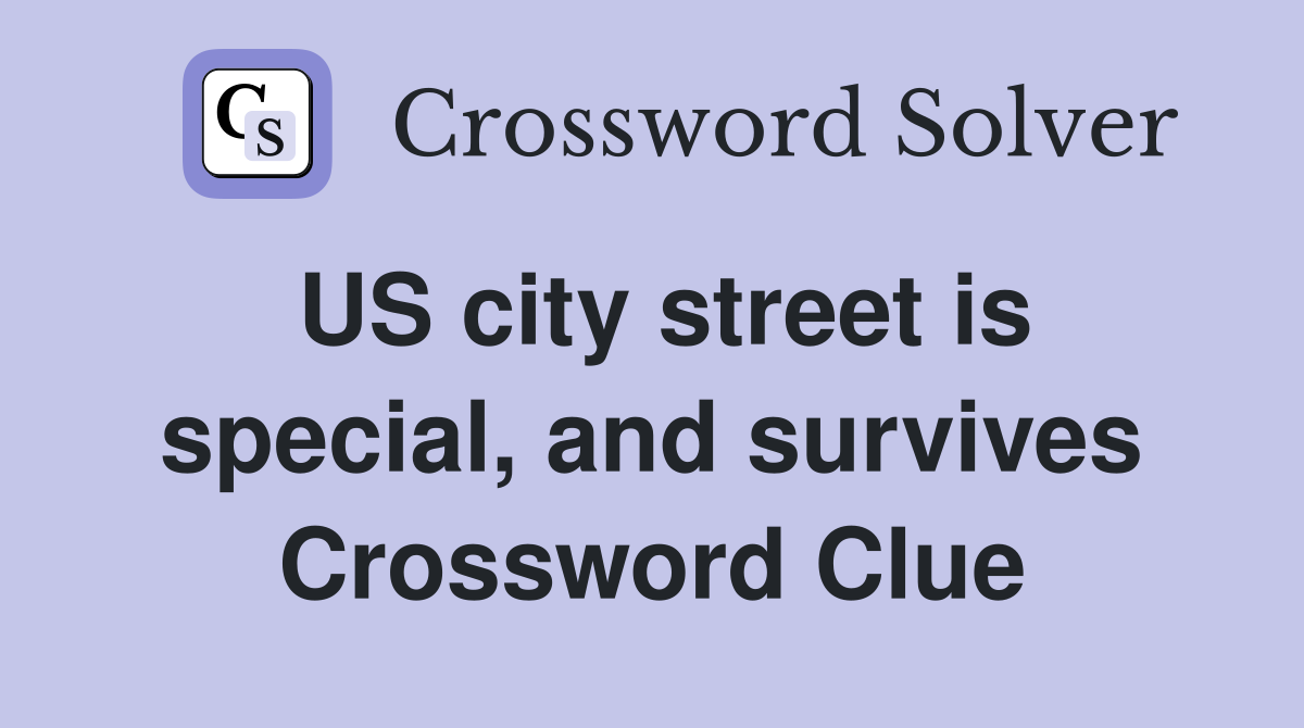 US city street is special, and survives Crossword Clue