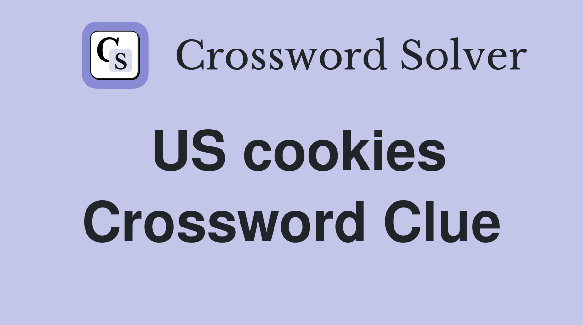 US cookies Crossword Clue