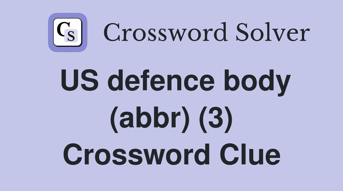 US defence body (abbr) (3) Crossword Clue