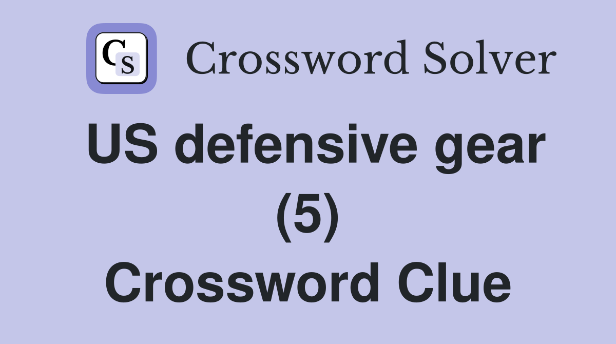 US defensive gear (5) Crossword Clue
