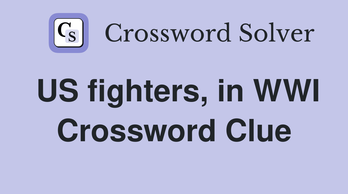 US fighters, in WWI Crossword Clue