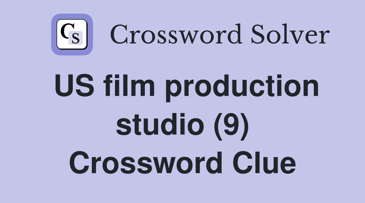 US film production studio (9) Crossword Clue