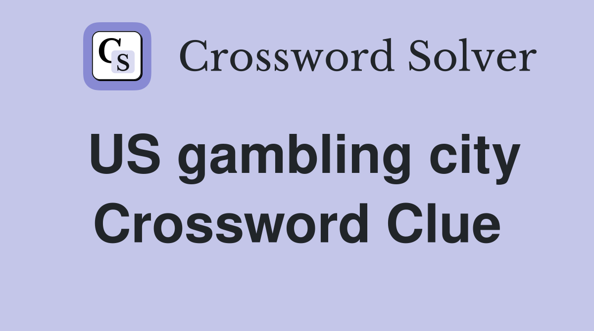 US gambling city Crossword Clue