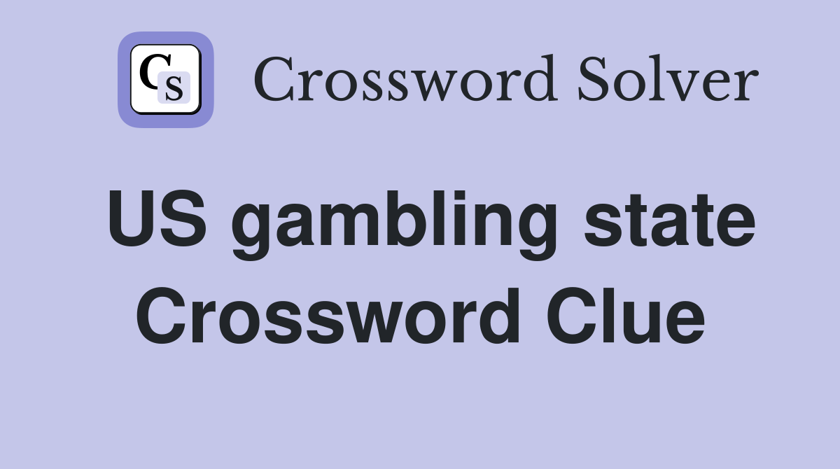 US gambling state Crossword Clue