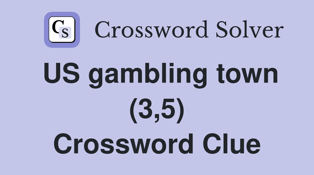 US gambling town (3,5) Crossword Clue