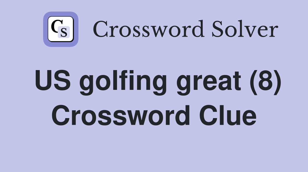 US golfing great (8) Crossword Clue