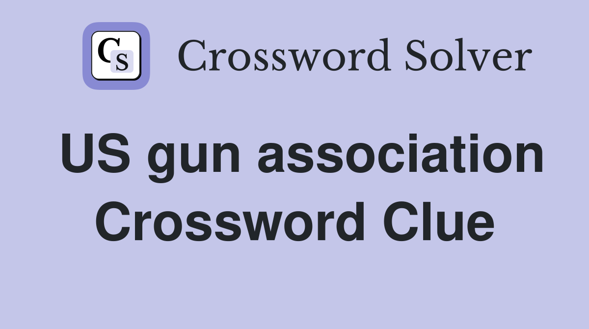 US gun association Crossword Clue