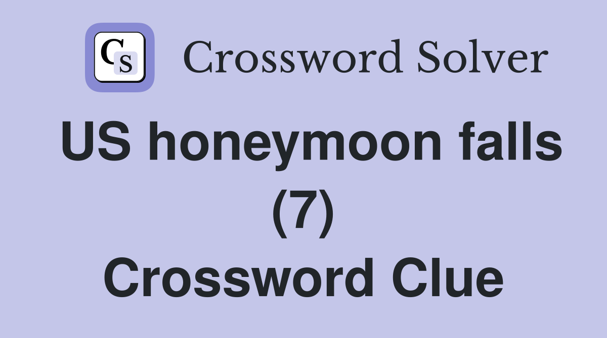 US honeymoon falls (7) Crossword Clue