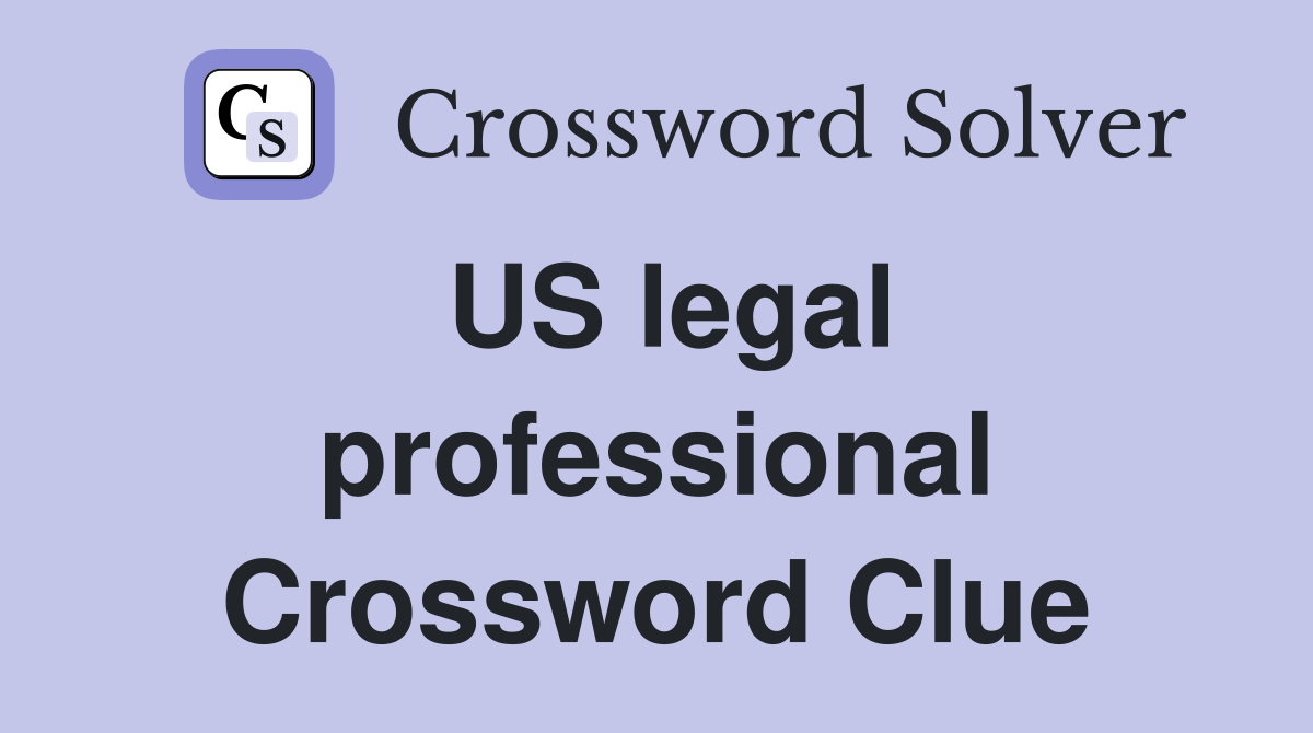 US legal professional Crossword Clue