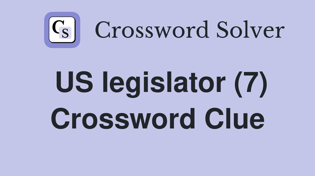 US legislator (7) Crossword Clue