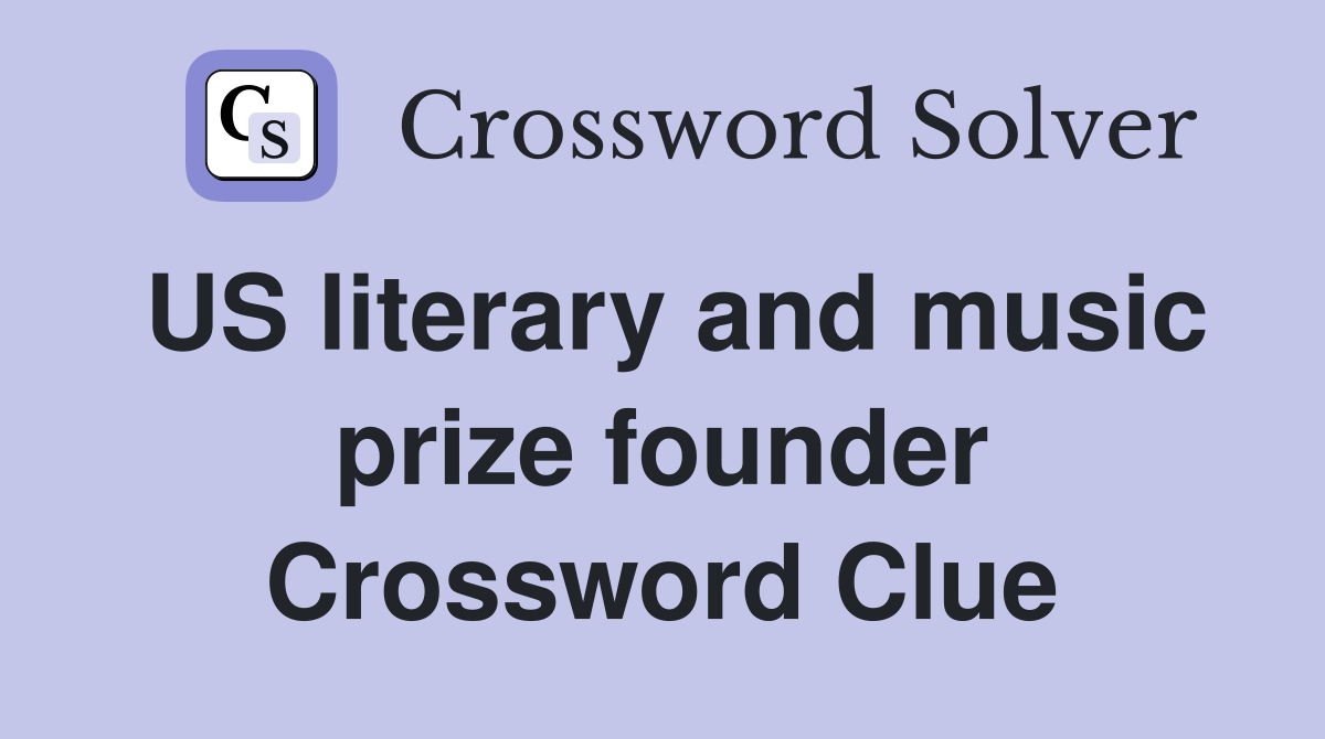 US literary and music prize founder Crossword Clue