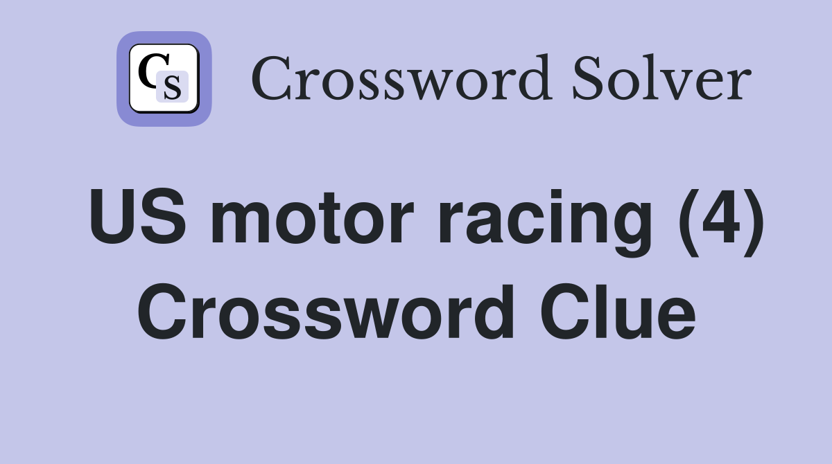 US motor racing (4) Crossword Clue