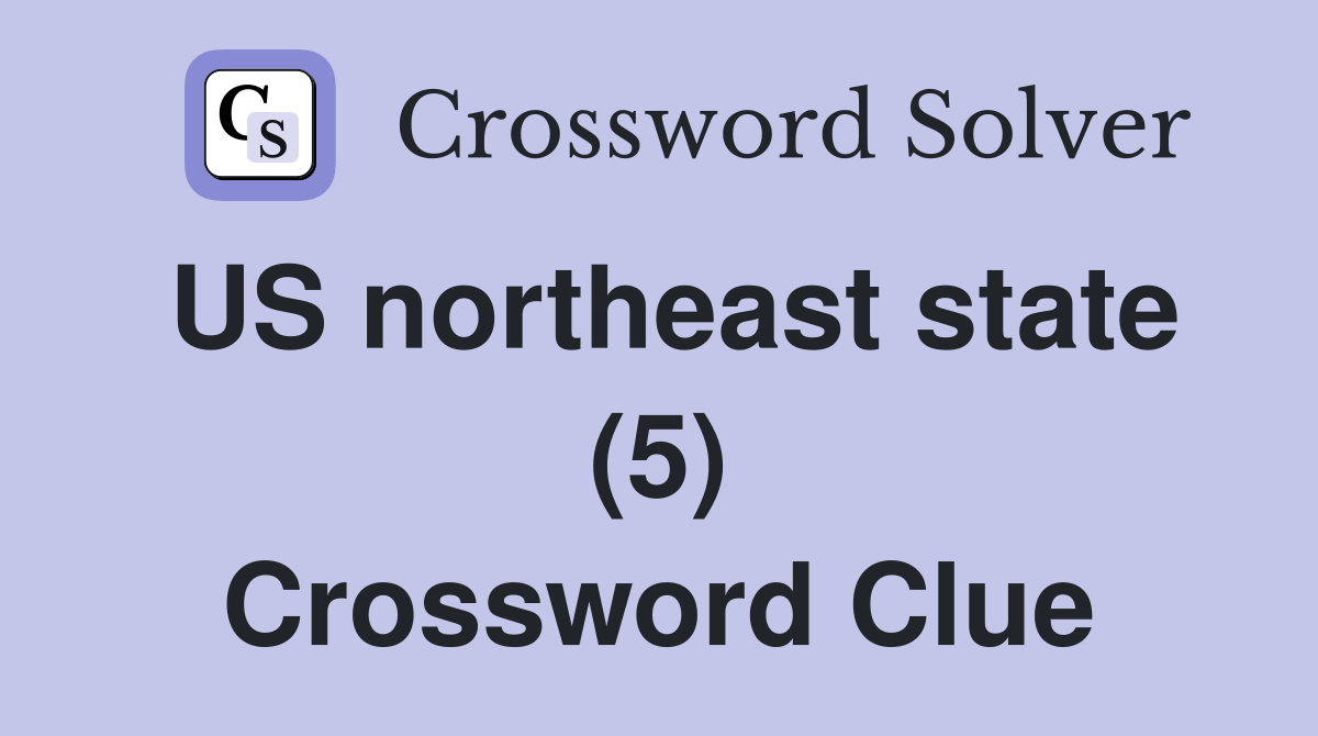 US northeast state (5) Crossword Clue