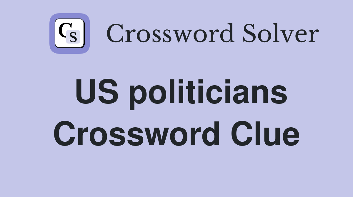 US politicians Crossword Clue
