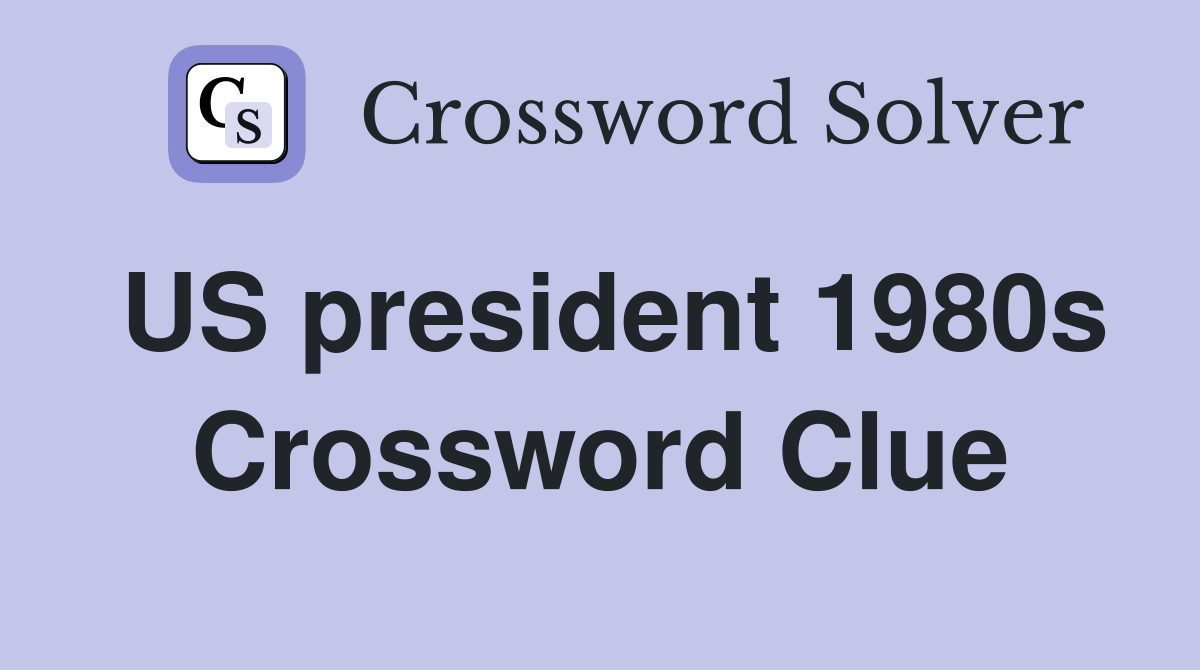 US president 1980s Crossword Clue